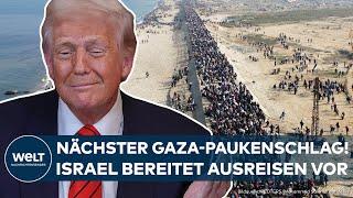 ISRAEL: Nächster Gaza-Paukenschlag! Erster Schritt für Trump-Plan? Freiwillige Ausreise vorbereitet