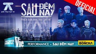 SAU ĐÊM NAY - Erik, Quân A.P, Jsol, Đức Phúc, Hùng Huỳnh | Anh Trai Say Hi [Performance]