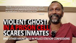 Violent Ghost in a Prison Cell Scares Inmates, and other Haunting in Police Station Confessions