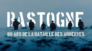 BASTOGNE | 80 years of the Battle of the Bulge