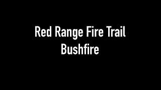 Red Range Fire Trail Fire