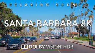 Driving Santa Barbara 8K HDR Dolby Vision - Santa Barbara to Montecito California