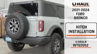 2021-2024 Ford Bronco | U-Haul Trailer Hitch Installation | WTS2052