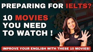 Top 10 movies for IELTS preparation | 10 Must Watch Movies To Improve your  English