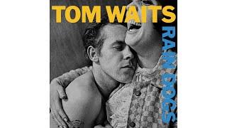 Tom Waits - "Rain Dogs"