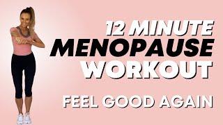 12 Minute Menopause  Workout  - Designed to help reduce symptoms from Menopause  Feel Fabulous again