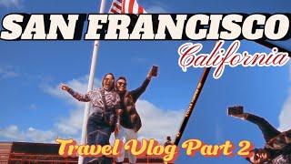 TRAVEL VLOG | MOM & SON BONDING in SAN FRANCISCO | SFO Vlog Part 2