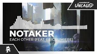 Notaker - Each Other (feat. Eric Lumiere) [Monstercat Release]