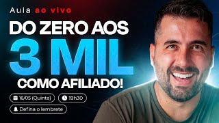 Como Sair do ZERO aos 3 MIL POR MÊS como AFILIADO