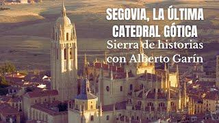 Segovia, la última catedral gótica