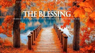 THE BLESSING | Instrumental Worship & Scriptures & Nature | Inspirational CKEYS