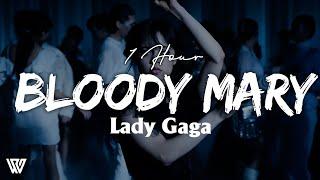 [1 Hour] Lady Gaga - Bloody Mary (Lyrics/Letra) Loop 1 Hour