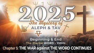 The Mystery of ALEPH and TAV Chapter Five: THE WAR against THE WORD CONTINUES