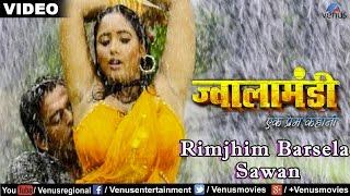 Rimjhim Barsela Sawan Full Video Song | Jwala Mandi- Ek Prem Kahani | Ravi Kishan & Rani Chaterjee