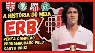 A HISTÓRIA DO MEIA "ERB" PENTA CAMPEÃO PELO SANTA CRUZ E DESTAQUE NO PALMEIRAS NOS ANOS 70.