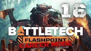 Bourbon and Battlemechs (Flashpoint) - Battletech Flashpoint DLC Career Mode Playthrough #16