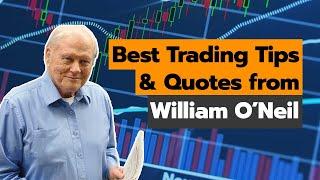 Best Trading Tips from William O'Neal (Founder of the CANSLIM stock investing system)