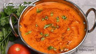 Tomato Kurma Recipe/ Thakkali Kurma/ Side Dish For Idli, Dosa, Chapati