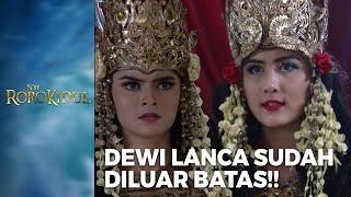 TERUS MEMBANGKANG! Ratu Kidul Marah Kepada Dewi Lanca | NYI RORO KIDUL