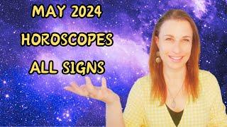 MAY 2024 HOROSCOPES Astrology All Signs | HAPPY TIMES FINALLY!! |