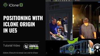 Positioning with iClone Origin in UE5 | Unreal Live Link 1.3 Tutorial