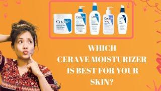 Which Cerave Moisturizer is Best for Your Skin?