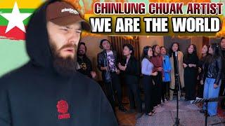 MYANMAR NEEDS HELP!  We Are The World By CHINLUNG CHUAK ARTIST | UK  REACTION