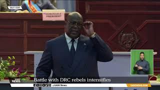 The battle between the DRC army and rebels intensifies