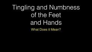 Tingling Feet and Hands: An Early Warning of Neuropathy