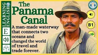 Improve your English  ⭐  Very Interesting Story - Level 3 -  The Panama Canal | WooEnglish