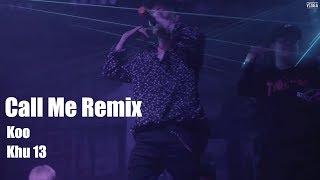 [Live] Koo - Call Me Remix | Khu 13 | Vigga Official