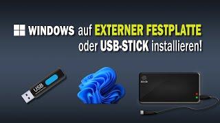 Windows 11 auf USB-STICK oder EXTERNER FESTPLATTE installieren | Windows To Go