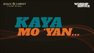 Kaya Mo 'Yan... - Worship Service (July 24, 2022)