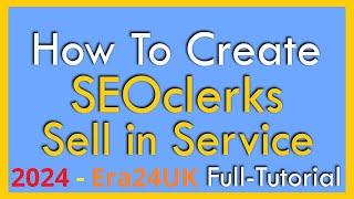 A To Z Seoclerks | Find Tabs | Manage Gigs | Revenue | Selling Software | Service Full Tutorial 2024