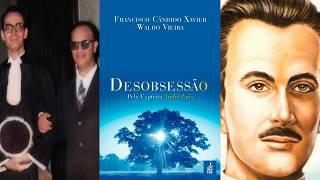 DESOBSESSÂO (Audiolivro Espírita) Por André Luiz, Chico Xavier e Waldo Vieira