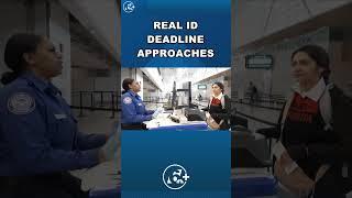 Real ID deadline approaches