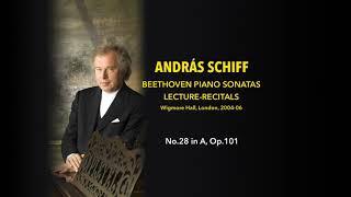 András Schiff - Sonata No.28 in A, Op.101 - Beethoven Lecture-Recitals