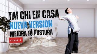 Tai Chi en CASA - Nueva Version! -Clase #- 1 - Mejora tu POSTURA