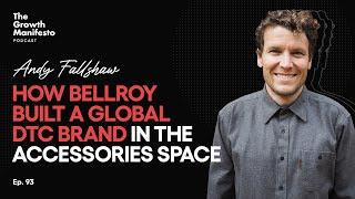 How Bellroy built a global DTC brand in the accessories space | Andy Fallshaw