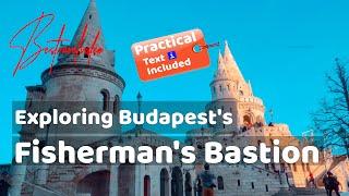 Budapest Fisherman's Bastion Walking Tour with practical info