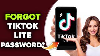 Forgot TikTok Lite Password? TikTok Lite Password Recover Tutorial | Reset TikTok Lite Password 2023