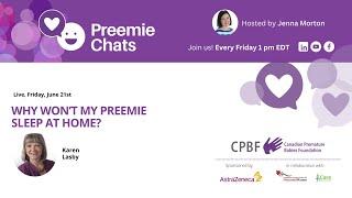 LIVE - Preemie Chats - Karen Lasby - Preemie sleep - June 21 at 1 pm EDT