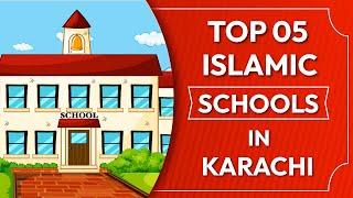 Top 5 Islamic Schools in Karachi - Best islamic schools in Karachi - islamic institute in Karachi