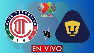 TOLUCA VS PUMAS EN VIVO - LIGA MX APERTURA 2024 - JORNADA 11 -  DONDE VER EN VIVO