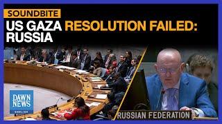 Russian Envoy to UN Claims US-Proposed Gaza Resolution Failed | DAWN News English