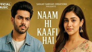 Naam Hi Kaafi Hai | Official Music | Sanjay Sarkar Creations