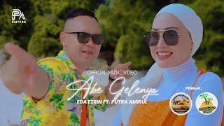 Abe Gelenya - Eda Ezrin ft. Putra Amirul (Official Music Video)