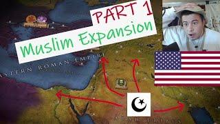 American Reacts to Muslim Expansion | PART 1