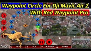 How to Create Waypoint Circle in Red Waypoint Pro for Dji Mavic Air 2