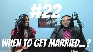 J and S Talks: When to get Married...?